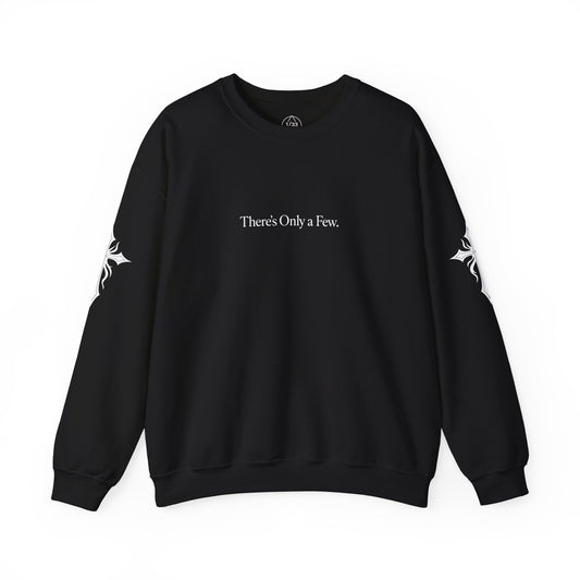 There's Only a Few Crewneck Sweatshirt | First Edition | Limited to 33 Pieces